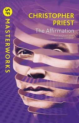 Cover for Christopher Priest · The Affirmation - S.F. Masterworks (Paperback Bog) (2011)