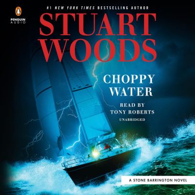 Cover for Stuart Woods · Choppy Water - A Stone Barrington Novel (Audiobook (CD)) (2020)