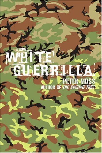 Cover for Peter Moss · White Guerrilla (Paperback Book) (2006)