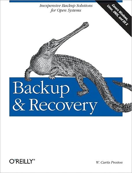 Backup & Recovery - W. Curtis Preston - Książki - O'Reilly Media - 9780596102463 - 6 lutego 2007