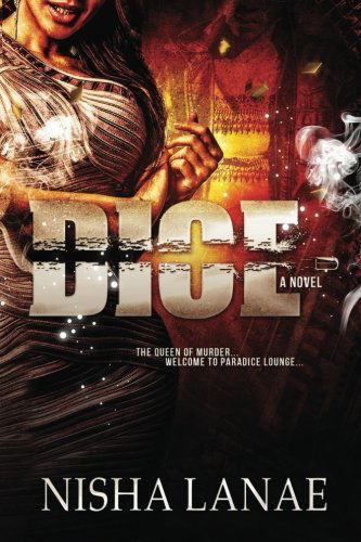 Cover for Nisha Lanae · Dice: the Queen of Murder (Paperback Book) (2013)