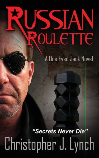 Cover for Christopher J. Lynch · Russian Roulette: a One Eyed Jack Novel (Volume 2) (Paperback Book) (2013)