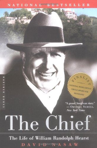 Cover for Nasaw David Nasaw · The Chief: The Life of William Randolph Hearst (Paperback Book) (2001)