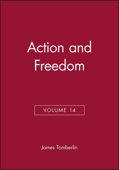 Cover for Tomberlin · Action and Freedom, Volume 14 - Philosophical Perspectives Annual Volume (Gebundenes Buch) [Volume 14 Ed. edition] (2000)