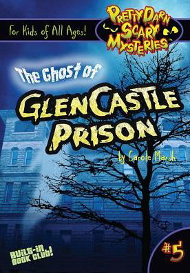 Cover for Carole Marsh · The Ghost of GlenCastle Prison (Paperback Book) (2016)