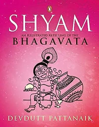 Shyam: An Illustrated Retelling of the Bhagavata - Devdutt Pattanaik - Böcker - Penguin Random House India - 9780670084463 - 11 juni 2018