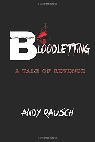 Cover for Andy Rausch · Bloodletting: a Tale of Revenge (Paperback Book) (2014)