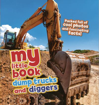 Cover for Honor Head · My Little Book of Dump Trucks and Diggers (Hardcover Book) (2022)