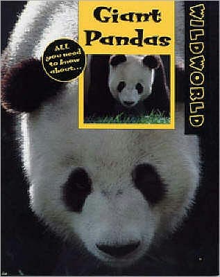 Giant Pandas - Wild World - Karen Dudley - Books - Bloomsbury Publishing PLC - 9780713657463 - May 31, 2001