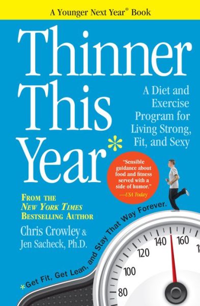 Thinner This Year: A Younger Next Year Book - Chris Crowley - Books - Workman Publishing - 9780761177463 - December 31, 2013
