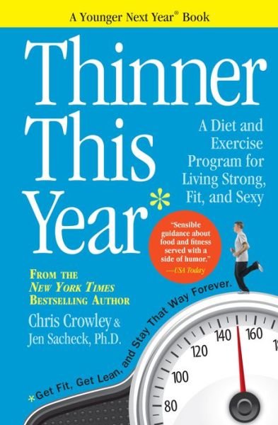 Cover for Chris Crowley · Thinner This Year: A Younger Next Year Book (Taschenbuch) (2013)