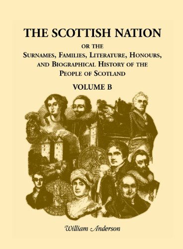 Cover for Anderson, William (Purdue University Indiana) · The Scottish Nation, Volume B (Paperback Book) [Facsimile Reprt edition] (2014)