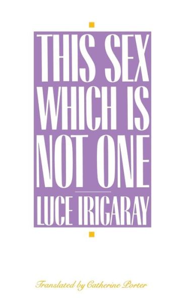 Cover for Luce Irigaray · This Sex Which Is Not One (Innbunden bok) (1985)