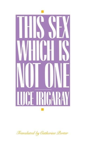 Cover for Luce Irigaray · This Sex Which Is Not One (Gebundenes Buch) (1985)