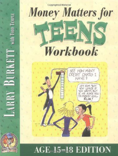 Money Matters Workbook For Teens (Ages 15-18) - Larry Burkett - Books - Moody Publishers - 9780802463463 - March 9, 1998