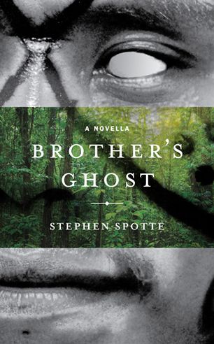 Cover for Stephen Spotte · Brother's Ghost: A Novella (Paperback Book) (2012)