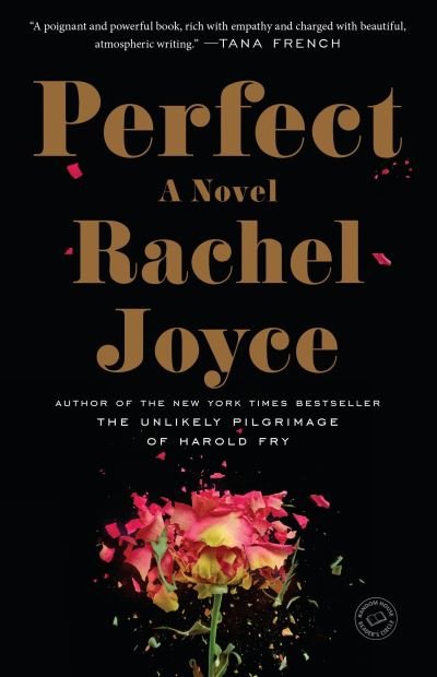 Perfect: A Novel - Rachel Joyce - Books - Random House Trade Paperbacks - 9780812983463 - January 2, 2018