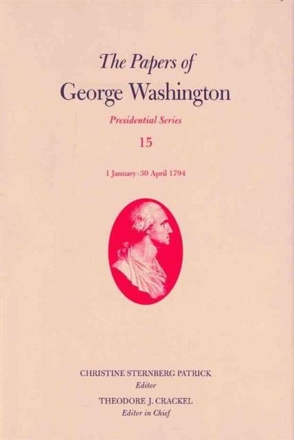 Cover for George Washington · The Papers of George Washington v. 15; 1 January-30 April 1794: Presidential Series (Hardcover Book) (2009)