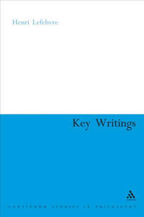 Cover for Henri Lefebvre · Henri Lefebvre: Key Writings - Athlone Contemporary European Thinkers S. (Taschenbuch) [New edition] (2006)