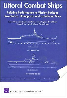 Cover for Brien Alkire · Littoral Combat Ships: Relating Performance to Mission Package Inventories, Homeports, and Installation Sites (Paperback Book) (2007)