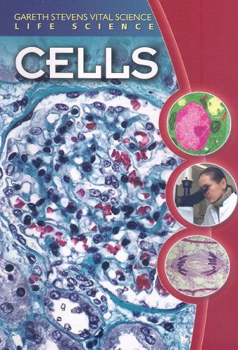 Cover for Darlene R. Stille · Cells (Gareth Stevens Vital Science- Life Science) (Paperback Book) (2007)