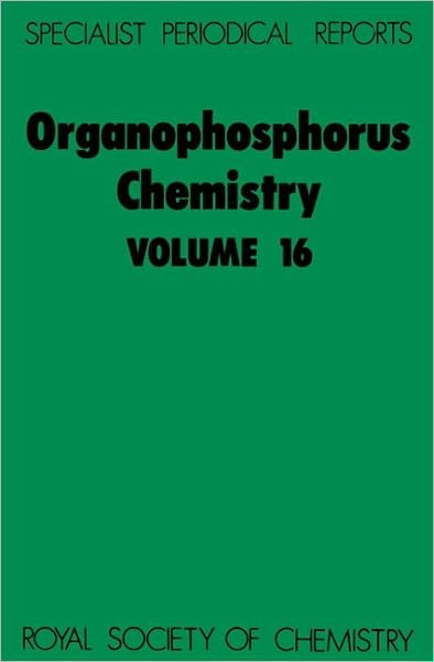 Cover for Royal Society of Chemistry · Organophosphorus Chemistry: Volume 16 - Specialist Periodical Reports (Innbunden bok) (1986)