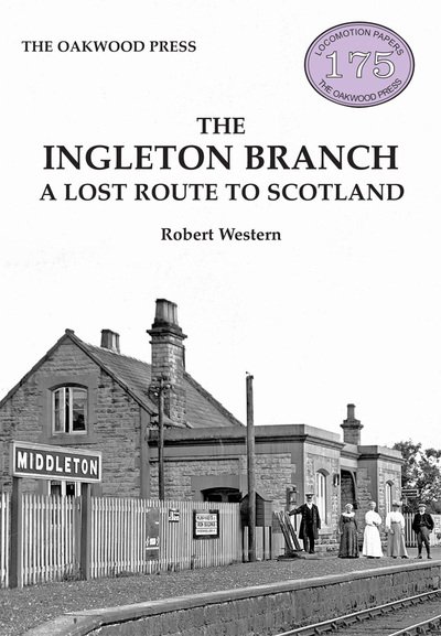 Cover for Robert Western · The Ingleton Branch: A Lost Route to Scotland (Taschenbuch) [3 New edition] (2018)