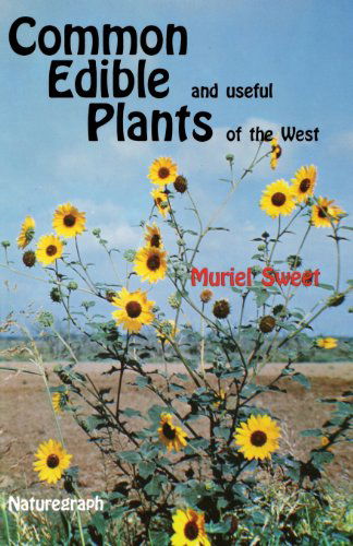 Cover for Muriel Sweet · Common Edible Useful Plants of the West (Outdoor and Nature) (Paperback Book) [1st edition] (1962)