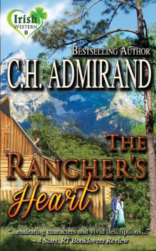 Cover for C H Admirand · The Rancher's Heart (Paperback Book) (2013)