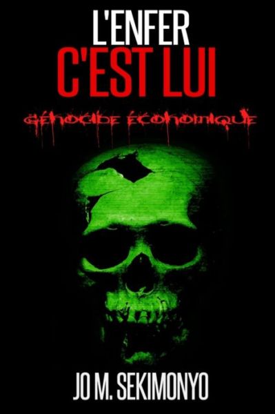 Cover for Jo M Sekimonyo · L'enfer C'est Lui (Paperback Book) (2015)