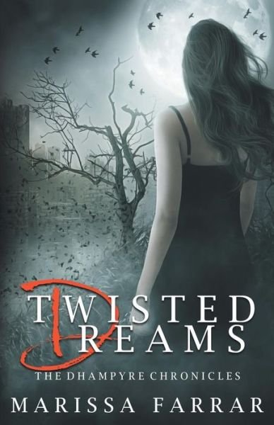 Cover for Marissa Farrar · Twisted Dreams (the Dhampyre Chronicles) (Paperback Book) (2014)