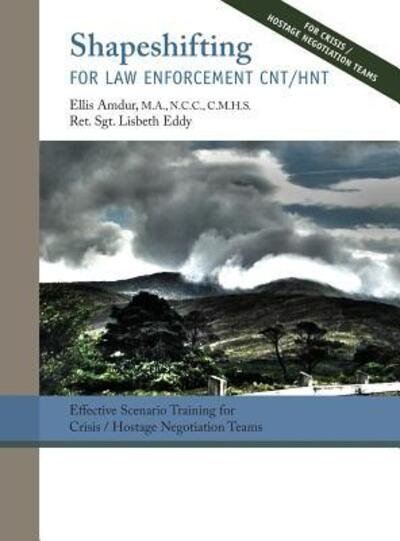 Cover for Ellis Amdur · Shapeshifting for Law Enforcement CNT / HNT (Hardcover Book) (2019)