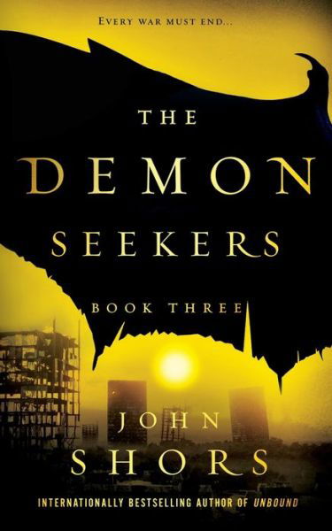 Cover for Shors John Shors · The Demon Seekers: Book Three (Paperback Book) (2020)