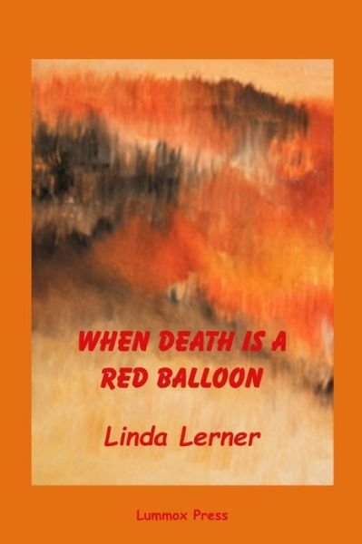 Cover for Linda Lerner · When Death Is A Red Balloon (Paperback Book) (2019)