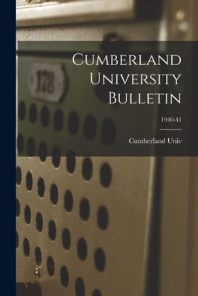 Cover for Cumberland Univ · Cumberland University Bulletin; 1940-41 (Paperback Book) (2021)