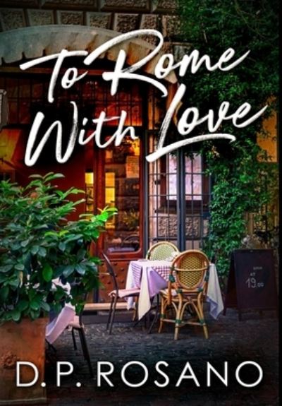 Cover for D P Rosano · To Rome With Love (Hardcover Book) (2021)