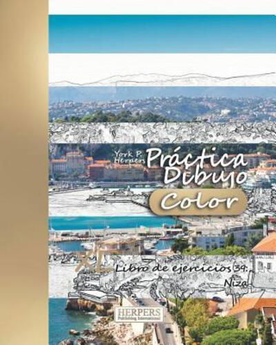 Práctica Dibujo [Color] - XL Libro de ejercicios 39 Niza - York P. Herpers - Books - Independently Published - 9781073659463 - June 17, 2019
