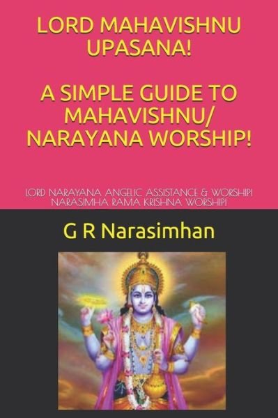 Cover for G R Narasimhan · Lord Mahavishnu Upasana! a Simple Guide to Mahavishnu/ Narayana Worship! (Pocketbok) (2019)