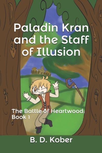 Cover for B D Kober · Paladin Kran and the Staff of Illusion (Paperback Bog) (2019)