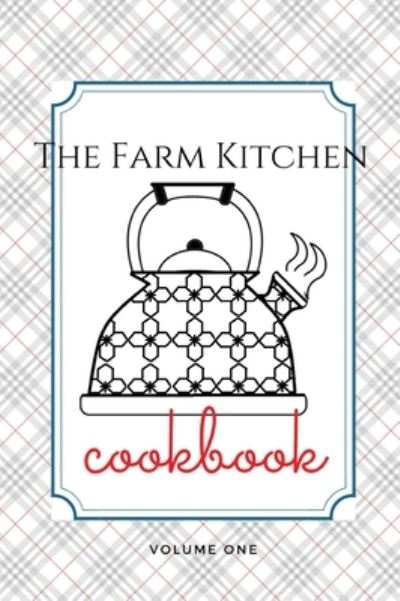 Cover for Melanie Schulz · The Farm Kitchen, volume one (Hardcover Book) (2021)