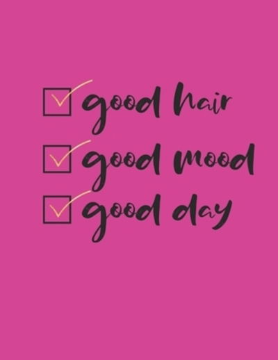 Cover for Casa Vera Beauty Journals · Good Hair Good Mood Good day (Pocketbok) (2019)