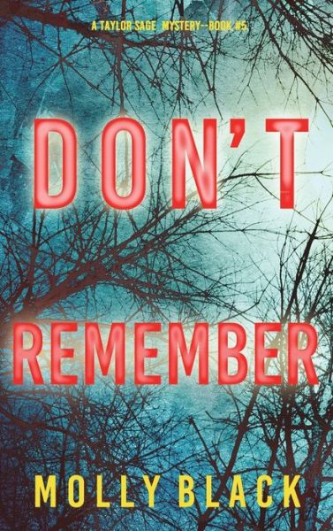 Cover for Molly Black · Don't Remember (a Taylor Sage FBI Suspense Thriller-Book 5) (Book) (2022)