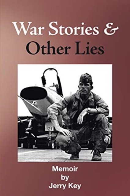 Cover for Jerry Key · War Stories &amp; Other Lies (Paperback Book) (2019)