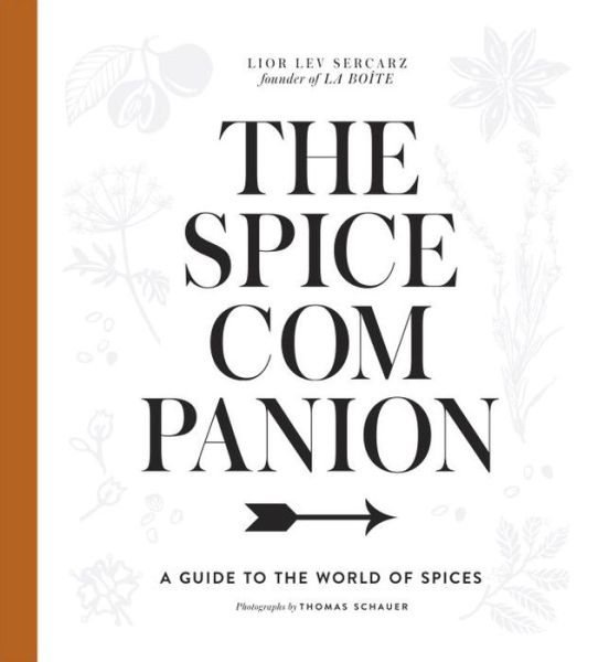 Cover for Lior Lev Sercarz · The Spice Companion: A Guide to the World of Spices: A Cookbook (Hardcover Book) (2016)