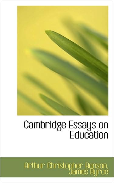 Cover for Arthur Christopher Benson · Cambridge Essays on Education (Hardcover Book) (2009)