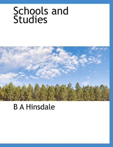 Cover for B A Hinsdale · Schools and Studies (Paperback Bog) [Large type / large print edition] (2009)