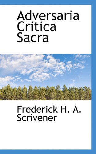 Cover for Frederick H. A. Scrivener · Adversaria Critica Sacra (Taschenbuch) (2009)