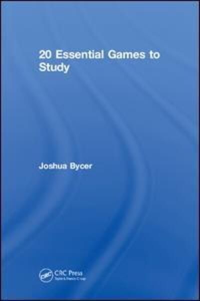 Cover for Joshua Bycer · 20 Essential Games to Study (Hardcover Book) (2018)