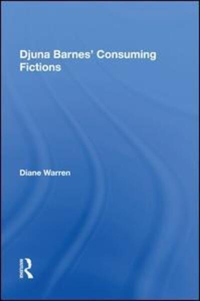 Cover for Diane Warren · Djuna Barnes' Consuming Fictions (Paperback Bog) (2021)