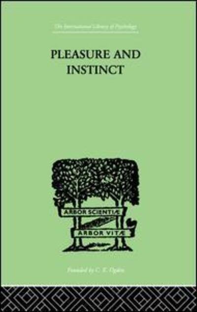 Cover for A H Burlton Allen · Pleasure And Instinct: A STUDY IN THE PSYCHOLOGY OF HUMAN ACTION (Paperback Book) (2015)